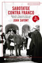 sabotatge contra franco-joan safont-9788415307914 sabotatge contra franco-joan safont-9788415307914