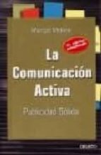 la comunicacion activa: publicidad solida (3ª ed.)-marçal moline-9788423421114 la comunicacion activa: publicidad solida (3ª ed.)-marçal moline-9788423421114
