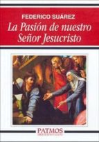 la pasion de nuestro señor jesucristo-federico suarez verdeguer-9788432130014 la pasion de nuestro señor jesucristo-federico suarez verdeguer-9788432130014