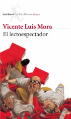 el lectoespectador (ebook)-vicente luis mora-9788432200014 el lectoespectador (ebook)-vicente luis mora-9788432200014
