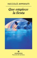 que empiece la fiesta-niccolo ammaniti-9788433975614 que empiece la fiesta-niccolo ammaniti-9788433975614