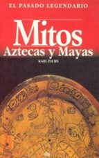 mitos aztecas y mayas-karl tambe-9788446006114 mitos aztecas y mayas-karl tambe-9788446006114