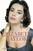 elizabeth taylor. la biografía de la mujer más hermosa del mundo (ebook)-c. david heymann-9788448005214 elizabeth taylor. la biografía de la mujer más hermosa del mundo (ebook)-c. david heymann-9788448005214