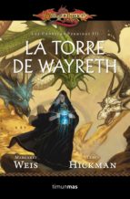 la torre de wayreth (dragonlance:las cronicas perdidas)-margaret weis-tracy hickman-9788448006914 la torre de wayreth (dragonlance:las cronicas perdidas)-margaret weis-tracy hickman-9788448006914