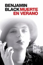 muerte en verano (serie quirke 4)-benjamin black-9788466331814 muerte en verano (serie quirke 4)-benjamin black-9788466331814