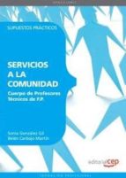cuerpo de profesores tecnicos de f.p. servicios a la comunidad: supuestos practicos-9788468143514 cuerpo de profesores tecnicos de f.p. servicios a la comunidad: supuestos practicos-9788468143514