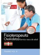 FISIOTERAPEUTA. SERVICIO VASCO DE SALUD-OSAKIDETZA. TEMARIO VOL.III