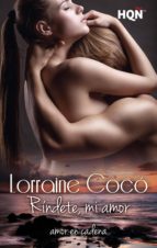 ríndete, mi amor (ebook)-lorraine coco-9788468748214 ríndete, mi amor (ebook)-lorraine coco-9788468748214