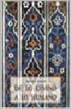 de lo divino a lo humano: panorama general de metafisica y episte mologia-frithjof schuon-9788476518014 de lo divino a lo humano: panorama general de metafisica y episte mologia-frithjof schuon-9788476518014