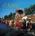 EL ROCIO: LA ROMERIA DE LA REINA DE LAS MARISMAS