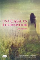 una casa en thornwood (ebook)-anna romer-9788483655214 una casa en thornwood (ebook)-anna romer-9788483655214