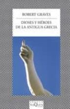 dioses y heroes de la antigua grecia-robert graves-9788483832714 dioses y heroes de la antigua grecia-robert graves-9788483832714