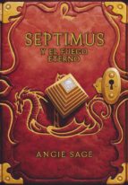 septimus y el fuego eterno (septimus 7) (ebook)-angie sage-9788490433614 septimus y el fuego eterno (septimus 7) (ebook)-angie sage-9788490433614