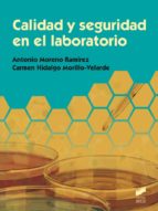 calidad y seguridad en el laboratorio (ebook)-antonio moreno ramirez-carmen hidalgo morillo-velarde-9788490777114 calidad y seguridad en el laboratorio (ebook)-antonio moreno ramirez-carmen hidalgo morillo-velarde-9788490777114