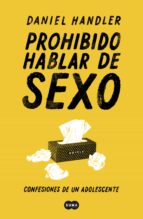 prohibido hablar de sexo. confesiones de un adolescente-daniel handler-9788491292814 prohibido hablar de sexo. confesiones de un adolescente-daniel handler-9788491292814