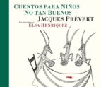 cuentos para niños no tan buenos-jacques prevert-9788492412914 cuentos para niños no tan buenos-jacques prevert-9788492412914