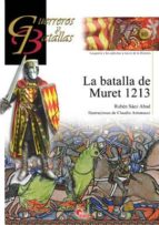 la batalla de muret 1213 (guerreros y batallas, 80)-ruben saez abad-9788492714414 la batalla de muret 1213 (guerreros y batallas, 80)-ruben saez abad-9788492714414