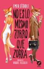 no es lo mismo zorro que zorra-emer o toole-9788494598814 no es lo mismo zorro que zorra-emer o toole-9788494598814