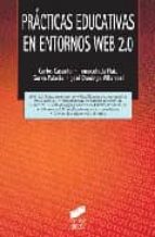 practicas educativas en entornos web 2.0-carlos castaño-inmaculada maiz-gorka j. palacio-9788497565714 practicas educativas en entornos web 2.0-carlos castaño-inmaculada maiz-gorka j. palacio-9788497565714