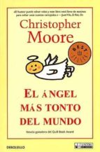 el angel mas tonto del mundo-christopher moore-mariangela vilallonga-9788498007114 el angel mas tonto del mundo-christopher moore-mariangela vilallonga-9788498007114