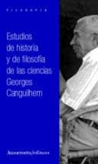 estudios de historia y de filosofia de las ciencias-georges canguilhem-9789505183814 estudios de historia y de filosofia de las ciencias-georges canguilhem-9789505183814