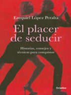 el placer de seducir (ebook)-ezequiel lopez peralta-9789588870014 el placer de seducir (ebook)-ezequiel lopez peralta-9789588870014