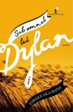 sub semnul lui dylan (ebook)-enrique vila-matas-9789737249814 sub semnul lui dylan (ebook)-enrique vila-matas-9789737249814