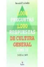 1000 preguntas 1000 respuestas de cultura general (t. ii): 1001 a 1500-antonio fernandez-9789806405714 1000 preguntas 1000 respuestas de cultura general (t. ii): 1001 a 1500-antonio fernandez-9789806405714