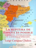 la ruptura de españa es posible (ebook)-luigi campos chalco-1503293711824 la ruptura de españa es posible (ebook)-luigi campos chalco-1503293711824