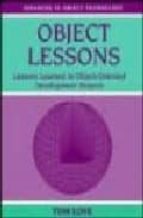 OBJECT LESSONS: LESSONS LEARNED IN OBJECT-ORIENTED DEVELOPMENT PR OJECTS