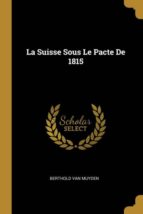 LA SUISSE SOUS LE PACTE DE 1815