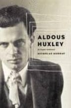 ALDOUS HUXLEY: AN ENGLISH INTELLECTUAL