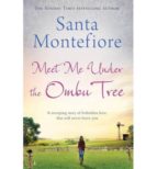 meet me under the ombu tree-santa montefiore-9781471132124 meet me under the ombu tree-santa montefiore-9781471132124