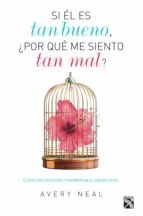 si él es tan bueno, ¿por qué me siento tan mal? (ebook)-avery neal-9786070754524 si él es tan bueno, ¿por qué me siento tan mal? (ebook)-avery neal-9786070754524