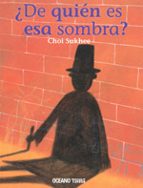 ¿de quien es esa sombra?-choi sukhee-9786074000924 ¿de quien es esa sombra?-choi sukhee-9786074000924