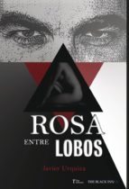 rosa entre lobos (ebook)-javier urquiza-9788417132224 rosa entre lobos (ebook)-javier urquiza-9788417132224