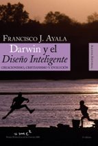 darwin y el diseño inteligente: creacionismo, cristianismo y evolucion-francisco ayala-9788420648224 darwin y el diseño inteligente: creacionismo, cristianismo y evolucion-francisco ayala-9788420648224