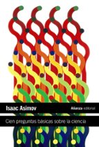 cien preguntas basicas sobre la ciencia-isaac asimov-9788420664224 cien preguntas basicas sobre la ciencia-isaac asimov-9788420664224