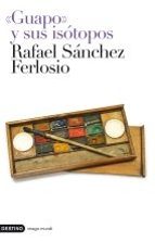 guapo y sus isotopos-rafael sanchez ferlosio-9788423341924 guapo y sus isotopos-rafael sanchez ferlosio-9788423341924