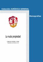 la nuda propiedad-carlos rogel vide-9788429018424 la nuda propiedad-carlos rogel vide-9788429018424