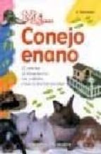 mi... conejo enano: el caracter, la alimentacion, los cuidados y todo lo que hay que saber-bruno tenerezza-9788431531324 mi... conejo enano: el caracter, la alimentacion, los cuidados y todo lo que hay que saber-bruno tenerezza-9788431531324