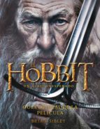 el hobbit: un viaje inesperado. guia oficial de la pelicula-brian sibley-9788445000724 el hobbit: un viaje inesperado. guia oficial de la pelicula-brian sibley-9788445000724