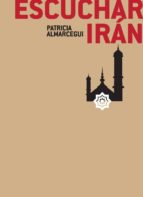Escuchar iran por Patricia almarcegui MOBI EPUB 978-8460870524
