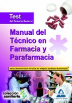 manual del tecnico en farmacia y parafarmacia. test del temario general-9788467630824 manual del tecnico en farmacia y parafarmacia. test del temario general-9788467630824