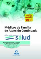 MEDICOS DE FAMILIA DE ATENCION CONTINUADA DEL SERVICIO ARAGONES DE SALUD. TEST DE LA PARTE COMUN (TEMAS 1 A 15)