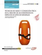 (UF1499/MF1083_2) MANUAL. TÉCNICAS DE NADO Y CONDICIÓN FÍSICA EN EL RESCATE DE ACCIDENTADOS EN ESPACIOS ACUÁTICOS NATURALES .