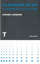 la invencion del aire-steven johnson-9788475068824 la invencion del aire-steven johnson-9788475068824