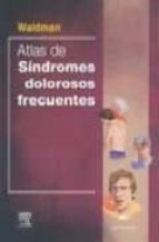 atlas de sindromes dolorosos frecuentes-steven d. waldman-9788481746624 atlas de sindromes dolorosos frecuentes-steven d. waldman-9788481746624
