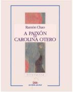 a paixon de carolina otero-ramon chao-9788482885124 a paixon de carolina otero-ramon chao-9788482885124