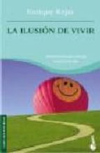 bkt5e la ilusion de vivir : instrucciones para navegar hacia la felicidad-enrique rojas-9788484601524 bkt5e la ilusion de vivir : instrucciones para navegar hacia la felicidad-enrique rojas-9788484601524